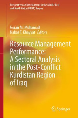 Resource Management Performance: A Sectoral Analysis in the Post-Conflict Kurdistan Region of Iraq Resource Management Performance: A Sectoral Analysis in the Post-Conflict Kurdistan Region of Iraq