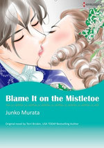 BLAME IT ON THE MISTLETOE