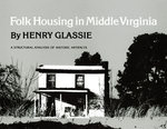 Folk Housing in Middle Virginia