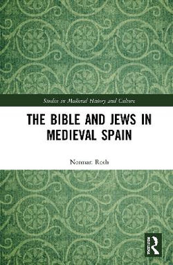 The Bible and Jews in Medieval Spain