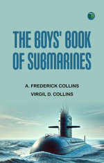 The Boys' Book of Submarines