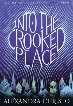 Into the Crooked Place Into the Crooked Place