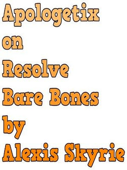 Apologetix on Resolve Bare Bones