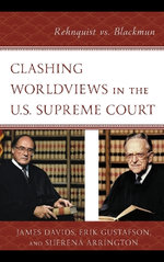 Clashing Worldviews in the U. S. Supreme Court