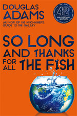 So Long, and Thanks for All the Fish