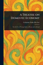 A Treatise on Domestic Economy A Treatise on Domestic Economy