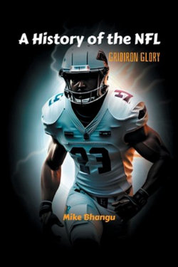A History of the NFL A History of the NFL