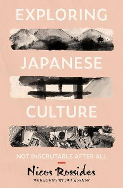 Exploring Japanese Culture: Not Inscrutable after All