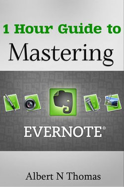 1 Hour Guide to Mastering Evernote