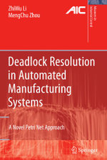 Deadlock Resolution in Automated Manufacturing Systems