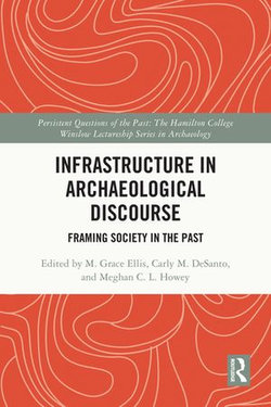 Infrastructure in Archaeological Discourse