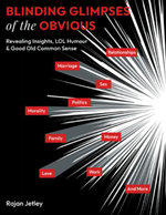 Blinding Glimpses of the Obvious