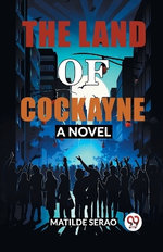The Land of CockayneA Novel (Edition2024)