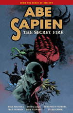 Abe Sapien Volume 7: the Secret Fire Abe Sapien Volume 7: the Secret Fire