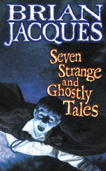 Seven Strange And Ghostly Tales