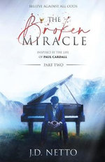 The Broken Miracle | Inspired by the Life of Paul Cardall