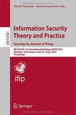 Information Security Theory and Practice. Securing the Internet of Things