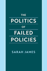 The Politics of Failed Policies