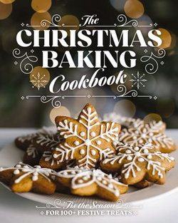 The Christmas Baking Cookbook