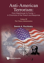 Anti-American Terrorism: From Eisenhower to Trump — A Chronicle of the Threat and Response