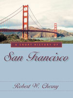 A Short History of San Francisco