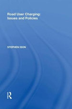 Road User Charging: Issues and Policies