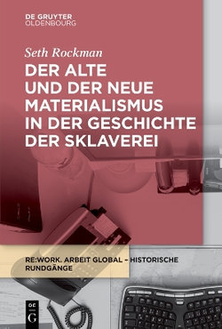 Der Alte und der Neue Materialismus in der Geschichte der Sklaverei