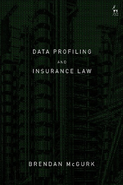 Data Profiling and Insurance Law Data Profiling and Insurance Law