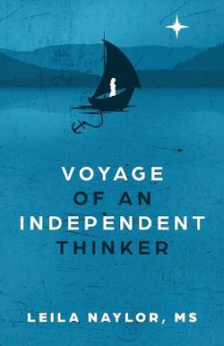 Voyage of an Independent Thinker