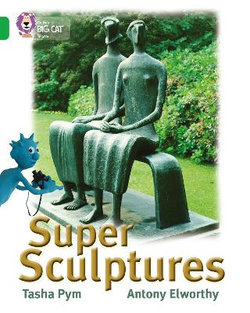 Super Sculptures