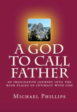 A God to Call Father A God to Call Father
