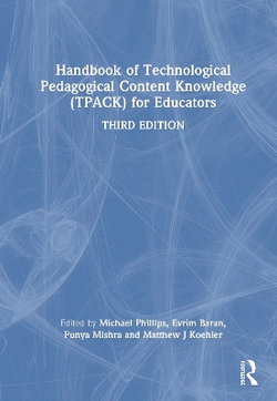 Handbook of Technological Pedagogical Content Knowledge (TPACK) for Educators