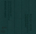 Obra Gruesa / Rough Work (bilingual edition)