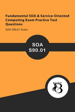 Fundamental SOA & Service-Oriented Computing Exam Practice Test Questions