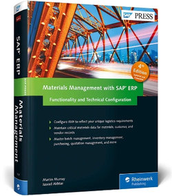 Materials Management with SAP ERP: Functionality and Technical Configuration Materials Management with SAP ERP: Functionality and Technical Configuration