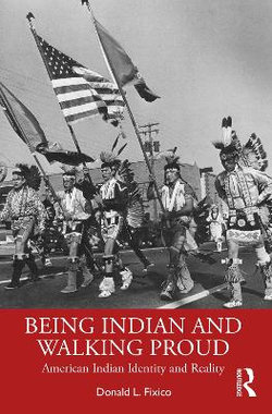 Being Indian and Walking Proud Being Indian and Walking Proud