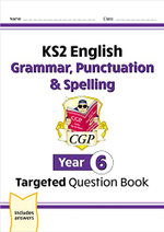 KS2 English Year 6 Grammar, Punctuation & Spelling Targeted Question Book (with Answers)