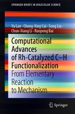 Computational Advances of Rh-Catalyzed C–H Functionalization Computational Advances of Rh-Catalyzed C–H Functionalization