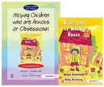 Helping Children Who are Anxious or Obsessional & Willy and the Wobbly House