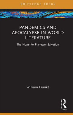 Pandemics and Apocalypse in World Literature Pandemics and Apocalypse in World Literature