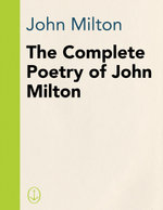 The Complete Poetry of John Milton