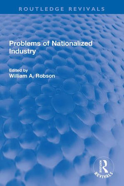 Problems of Nationalized Industry Problems of Nationalized Industry
