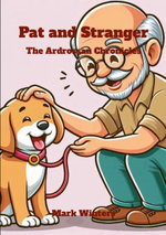 Pat and Stranger: the Ardrossan Chronicles Pat and Stranger: the Ardrossan Chronicles