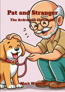 Pat and Stranger: the Ardrossan Chronicles