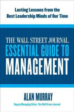 The Wall Street Journal Essential Guide to Management