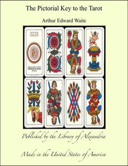 The Pictorial Key to the Tarot The Pictorial Key to the Tarot