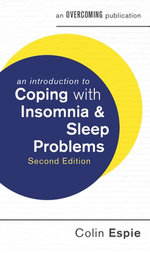 An Introduction to Coping with Insomnia and Sleep Problems, 2nd Edition An Introduction to Coping with Insomnia and Sleep Problems, 2nd Edition