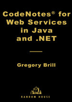 CodeNotes for Web Services in Java and .NET
