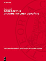 Beiträge Zur Gravimetrischen Geodäsie