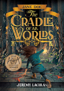 Jane Doe and the Cradle of All Worlds: Volume 1